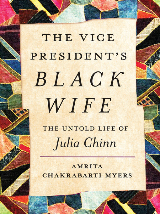 Title details for The Vice President's Black Wife by Amrita Chakrabarti Myers - Available